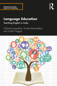 Language Education (Teaching English in India) - 9780367515492 by Nishevita Jayendran, Anusha Ramanathan, Surbhi Nagpal, 9780367515492
