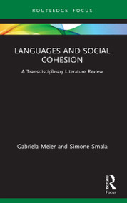 Languages and Social Cohesion (A Transdisciplinary Literature Review) by Gabriela Meier, Simone Smala, 9780367638146