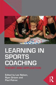 Learning in Sports Coaching (Theory and Application) - 9781138816572 by Lee Nelson, Ryan Groom, Paul Potrac, 9781138816572
