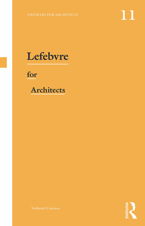 Lefebvre for Architects - 9780415639408 by Nathaniel Coleman, 9780415639408