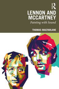 Lennon and McCartney (Painting with Sound) - 9781032224602 by Thomas MacFarlane, 9781032224602