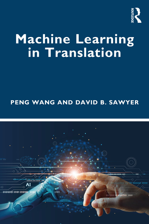 Machine Learning in Translation - 9781032323800 by Peng Wang, David B. Sawyer, 9781032323800