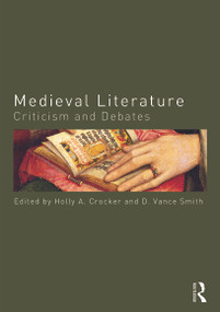 Medieval Literature (Criticism and Debates) - 9780415667906 by Holly Crocker, D. Vance Smith, 9780415667906