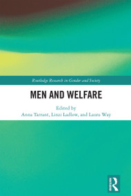 Men and Welfare by Anna Tarrant, Linzi Ladlow, Laura Way, 9781032014869