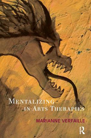 Mentalizing in Arts Therapies - 9781782201335 by Marianne Verfaille, 9781782201335