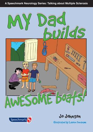 My Dad Makes Awesome Boats by Jo Johnson, 9780863889998