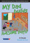 My Dad Makes Awesome Boats by Jo Johnson, 9780863889998