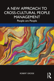 A New Approach to Cross-Cultural People Management (People are People) - 9781032434780 by Robert Grosse, 9781032434780