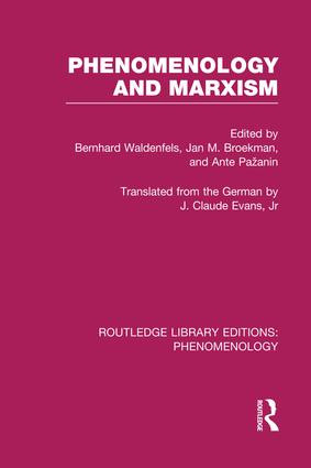 Phenomenology and Marxism - 9781138994874 by Bernhard Waldenfels, J. Claude Evans, Jr., Jan M. Broekman, Ante Pažanin, 9781138994874