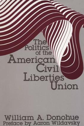 The Politics of the American Civil Liberties Union - 9780878559831 by William A. Donohue, 9780878559831