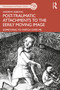 Post-traumatic Attachments to the Eerily Moving Image (Something to Watch Over Me) by Andrew Asibong, 9781032027883