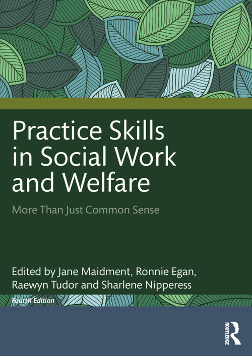 Practice Skills in Social Work and Welfare (More Than Just Common Sense) - 9781032056555 by Jane Maidment, Ronnie Egan, Raewyn Tudor, Sharlene Nipperess, 9781032056555