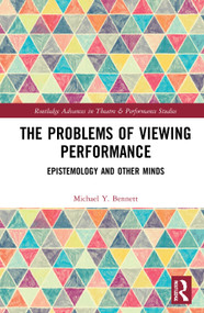 The Problems of Viewing Performance (Epistemology and Other Minds) - 9780367725822 by Michael Y. Bennett, 9780367725822