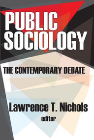 Public Sociology (The Contemporary Debate) - 9780765803870 by Lawrence T. Nichols, 9780765803870