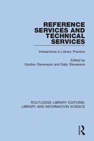 Reference Services and Technical Services (Interactions in Library Practice) - 9780367406608 by Gordon Stevenson, Sally Stevenson, 9780367406608