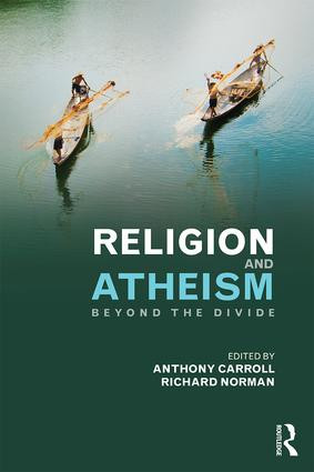 Religion and Atheism (Beyond the Divide) by Anthony Carroll, Richard Norman, 9781138891913