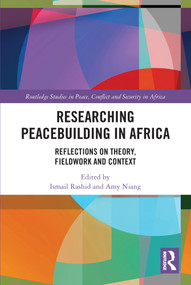 Researching Peacebuilding in Africa (Reflections on Theory, Fieldwork and Context) - 9780367629861 by Ismail Rashid, Amy Niang, 9780367629861