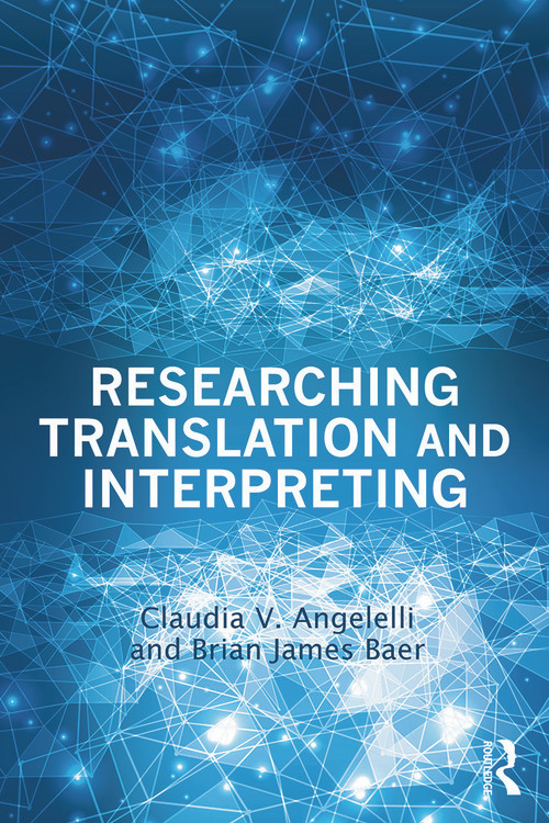 Researching Translation and Interpreting - 9780415732543 by Claudia V. Angelelli, Brian James Baer, 9780415732543
