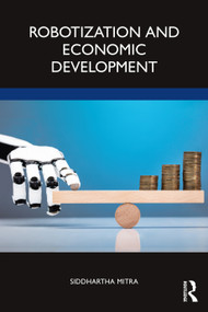 Robotization and Economic Development by Siddhartha Mitra, 9780367356095