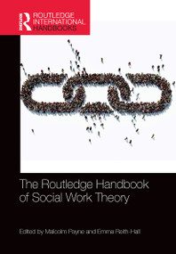 The Routledge Handbook of Social Work Theory - 9780367783846 by Malcolm Payne, Emma Reith-Hall, 9780367783846