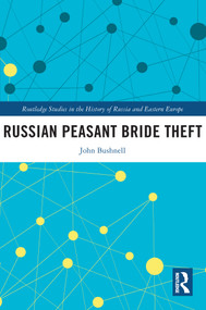 Russian Peasant Bride Theft - 9780367676247 by John Bushnell, 9780367676247