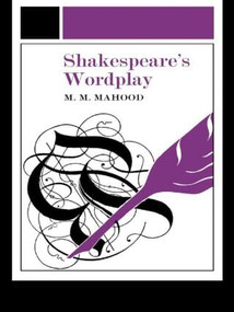 Shakespeare's Wordplay - 9780415036993 by Professor M M Mahood, 9780415036993