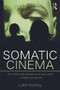 Somatic Cinema (The relationship between body and screen - a Jungian perspective) - 9780415669238 by Luke Hockley, 9780415669238