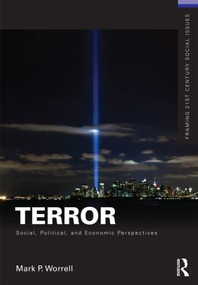 Terror (Social, Political, and Economic Perspectives) by Mark Worrell, 9780415520324