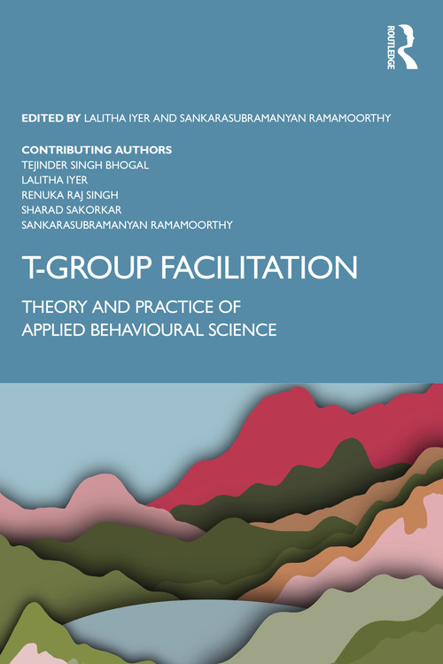 T-Group Facilitation (Theory and Practice of Applied Behavioural Science) - 9781032233369 by Lalitha Iyer, Sankarasubramanyan Ramamoorthy, 9781032233369