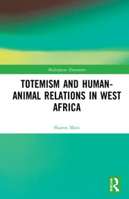 Totemism and Human-Animal Relations in West Africa - 9780367753153 by Sharon Merz, 9780367753153