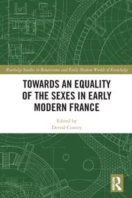 Towards an Equality of the Sexes in Early Modern France - 9780367708467 by Derval Conroy, 9780367708467