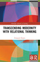 Transcending Modernity with Relational Thinking - 9780367705138 by Pierpaolo Donati, 9780367705138