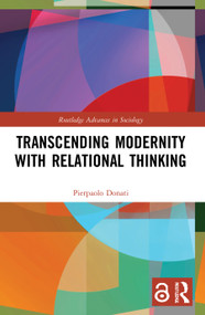 Transcending Modernity with Relational Thinking - 9780367705138 by Pierpaolo Donati, 9780367705138