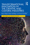 Transformational Innovation in the Creative and Cultural Industries by Alison Rieple, Robert DeFillippi, David Schreiber, 9781032071534