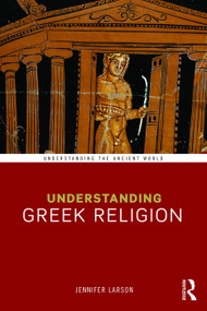 Understanding Greek Religion - 9780415688468 by Jennifer Larson, 9780415688468