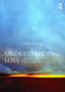Understanding Loss (A Guide for Caring for Those Facing Adversity) - 9781138829466 by Judith Murray, 9781138829466