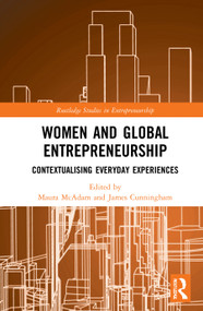 Women and Global Entrepreneurship (Contextualising Everyday Experiences) - 9780367756789 by Maura McAdam, James Cunningham, 9780367756789