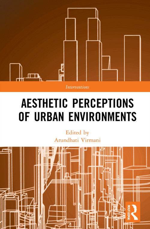Aesthetic Perceptions of Urban Environments by Arundhati Virmani, 9781032060651