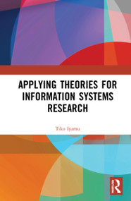 Applying Theories for Information Systems Research - 9781032026015 by Tiko Iyamu, 9781032026015