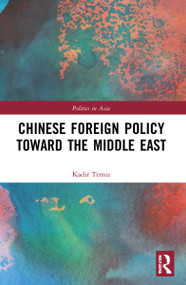 Chinese Foreign Policy Toward the Middle East by Kadir Temiz, 9781032018492