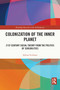 Colonization of the Inner Planet (21st Century Social Theory from the Politics of Sensibilities) by Adrian Scribano, 9780367772901