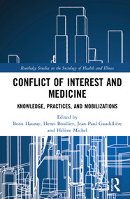 Conflict of Interest and Medicine (Knowledge, Practices, and Mobilizations) - 9780367751173 by Boris Hauray, Henri Boullier, Jean-Paul Gaudillière, Hélène Michel, 9780367751173