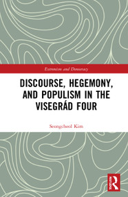 Discourse, Hegemony, and Populism in the Visegrád Four - 9781032029573 by Seongcheol Kim, 9781032029573
