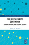 The EU Security Continuum (Blurring Internal and External Security) - 9781032054292 by Alistair J.K. Shepherd, 9781032054292