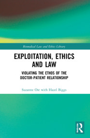 Exploitation, Ethics and Law (Violating the Ethos of the Doctor-Patient Relationship) - 9781032041131 by Suzanne Ost, Hazel Biggs, 9781032041131