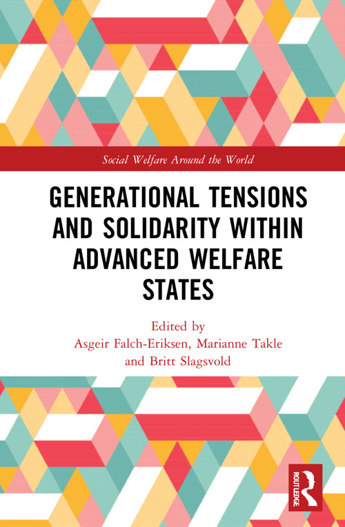 Generational Tensions and Solidarity Within Advanced Welfare States - 9780367654757 by Asgeir Falch-Eriksen, Marianne Takle, Britt Slagsvold, 9780367654757