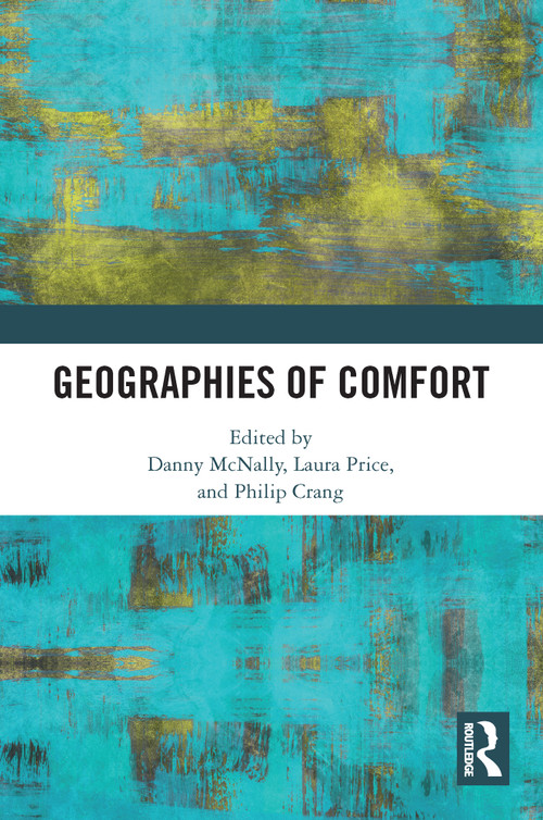 Geographies of Comfort - 9780367682613 by Danny McNally, Laura Price, Philip Crang, 9780367682613