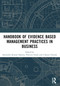 Handbook of Evidence Based Management Practices in Business by Satyendra Kumar Sharma, Praveen Goyal, Udayan Chanda, 9781032542164