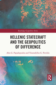 Hellenic Statecraft and the Geopolitics of Difference - 9781032006741 by Alex G. Papadopoulos, Triantafyllos G. Petridis, 9781032006741