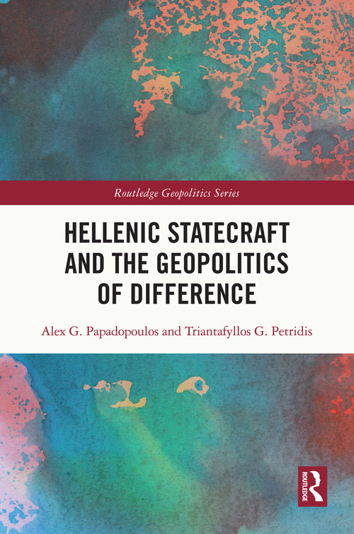 Hellenic Statecraft and the Geopolitics of Difference - 9781032006741 by Alex G. Papadopoulos, Triantafyllos G. Petridis, 9781032006741